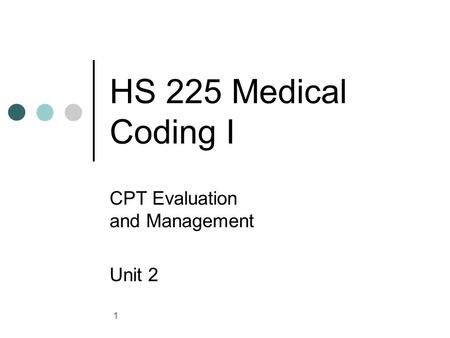 CPT Evaluation and Management Unit 2