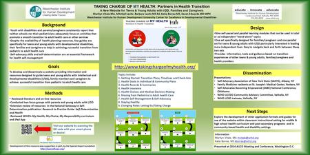 TAKING CHARGE OF MY HEALTH: Partners in Health Transition A New Website for Teens & Young Adults with I/DD, Families and Caregivers Marilyn Vitale MA,