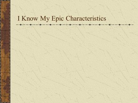 I Know My Epic Characteristics. Call to the Muse The poet asks for divine inspiration from the Muses to help him tell his story “Tell me the tale, Muse,