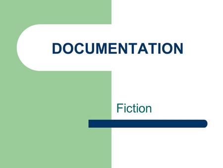 DOCUMENTATION Fiction.