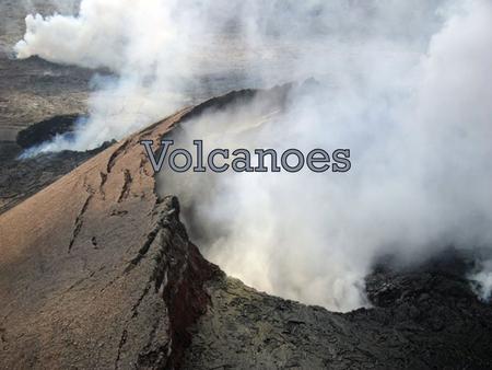 Volcanoes.