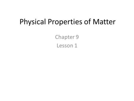 Physical Properties of Matter