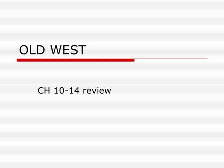 OLD WEST CH 10-14 review.  Donner party- Donners and Reeds were stranded and turned to cannibalism  Factor- Middleman  Marcus and Narcissa Whitman-