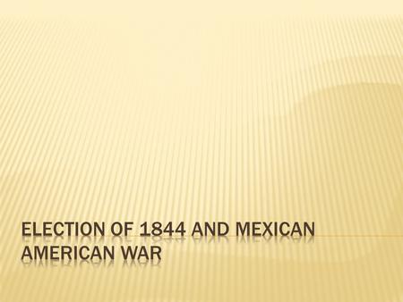  Promised to only run for 4 years  Promised to get California from Mexico  Promised to settle Oregon dispute  “Fifty Four Forty or Fight”  Wanted.