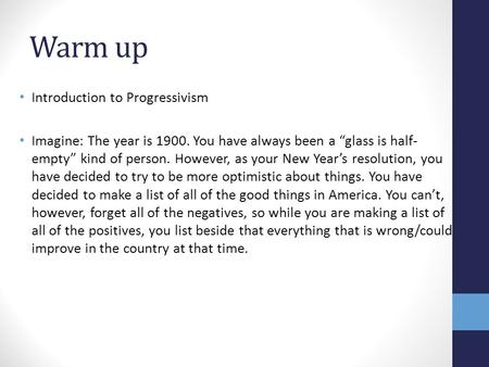 Warm up Introduction to Progressivism