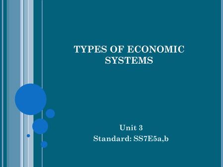 TYPES OF ECONOMIC SYSTEMS