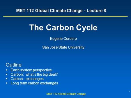 MET 112 Global Climate Change - Lecture 8