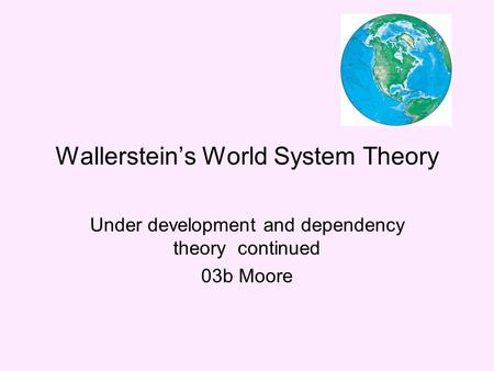 Wallerstein’s World System Theory