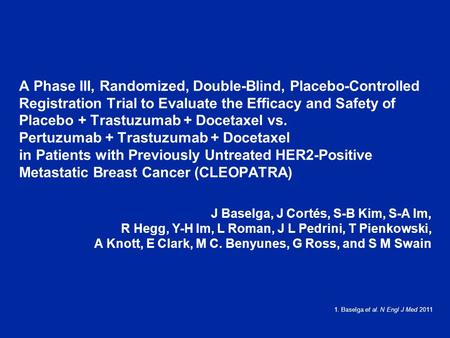 A Phase III, Randomized, Double-Blind, Placebo-Controlled Registration Trial to Evaluate the Efficacy and Safety of Placebo + Trastuzumab + Docetaxel vs.