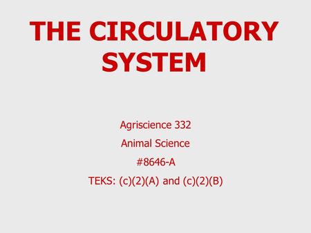 THE CIRCULATORY SYSTEM