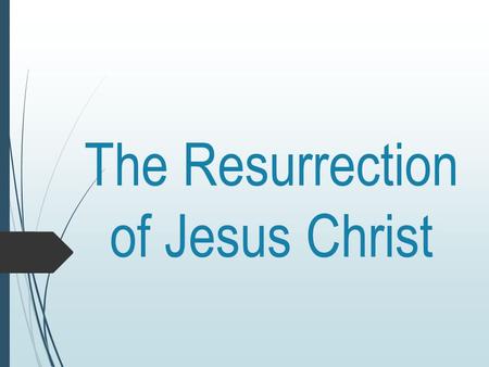 The Resurrection of Jesus Christ. I want to know Christ and the power that raised him from the dead. I want to share in his sufferings and become like.