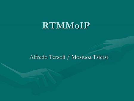 RTMMoIP Alfredo Terzoli / Mosiuoa Tsietsi. PLAN Defining the softswitchDefining the softswitch An example softswitch: iLangaAn example softswitch: iLanga.