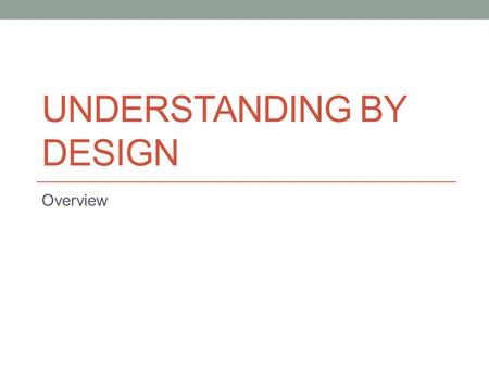 Understanding by Design