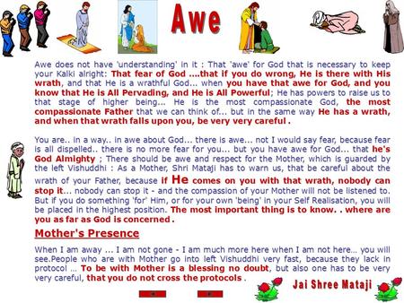 Awe does not have 'understanding' in it : That 'awe' for God that is necessary to keep your Kalki alright: That fear of God ….that if you do wrong, He.