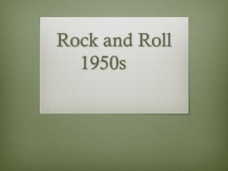 Rock and Roll 1950s. Gospel and the Birth of Soul  Fusion of West African musical traditions  The experience of slavery  Christian practices  Life.