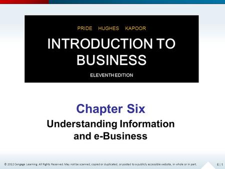 © 2012 Cengage Learning. All Rights Reserved. May not be scanned, copied or duplicated, or posted to a publicly accessible website, in whole or in part.