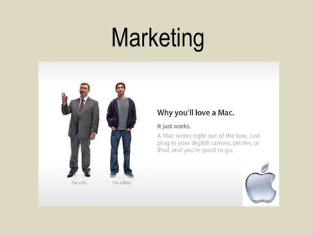 Marketing. What is Marketing? “Marketing is the management process responsible for identifying, anticipating and satisfying consumer requirements profitably”