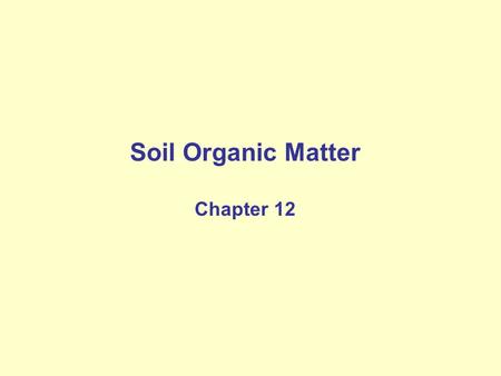 Soil Organic Matter Chapter 12. Size of wedges indicate relative effect, not absolute concentrations.