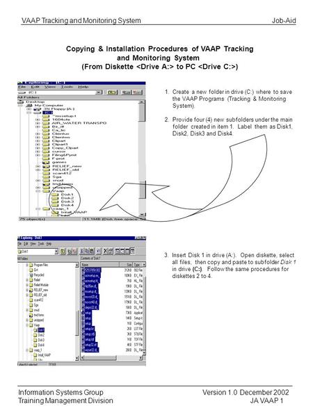 VAAP Tracking and Monitoring SystemJob-Aid Information Systems Group Version 1.0 December 2002 Training Management Division JA VAAP 1 1. Create a new folder.