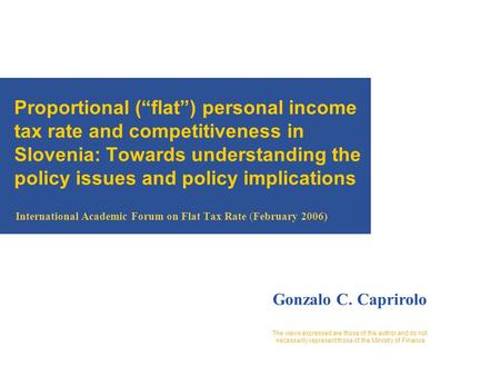 Proportional (“flat”) personal income tax rate and competitiveness in Slovenia: Towards understanding the policy issues and policy implications International.