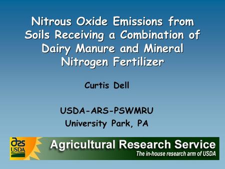 Curtis Dell USDA-ARS-PSWMRU University Park, PA