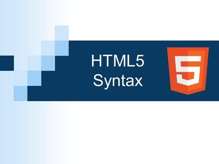 HTML5 Syntax. Looser Syntax Rules In an effort to make HTML5 accommodate older web pages, numerous things that would be invalid in XHTML are now permitted.