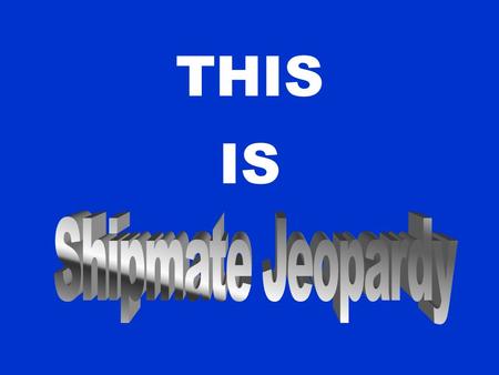 THIS IS With Host... Your 100 200 300 400 500 ENL TO OFF PROGRAMS US NAVY REGS CH 1-6 EVALS ADV MANUAL US NAVY REGS CH 7-12 MISC.