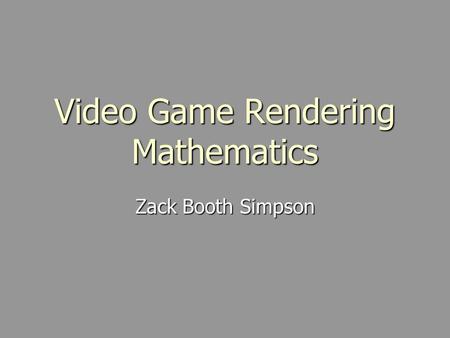 Video Game Rendering Mathematics