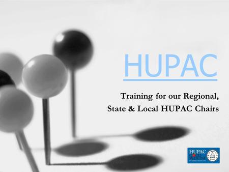 HUPAC Training for our Regional, State & Local HUPAC Chairs.