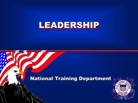 LEADERSHIPLEADERSHIP National Training Department.