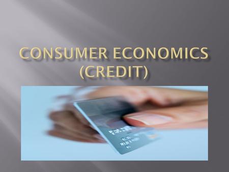 CONSUMER economics (CREDIT)