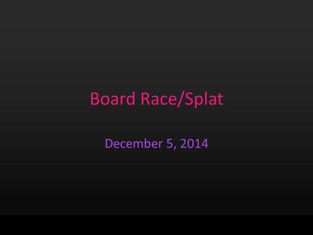 Board Race/Splat December 5, 2014. 1 Choose the best answer that uses the distributive property to rewrite the following expression. 7(y + z) A.7y + z.