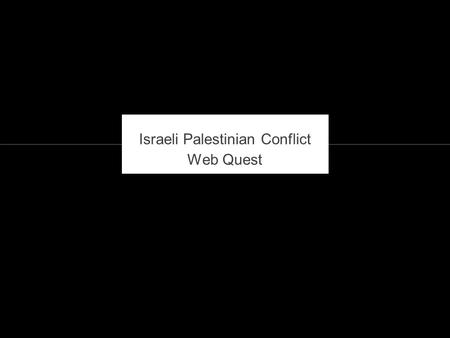 Israeli Palestinian Conflict