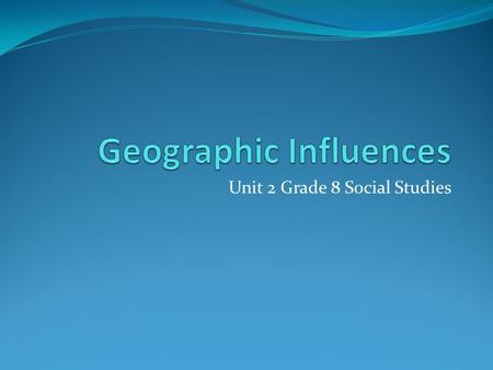 Geographic Influences