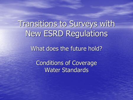 Transitions to Surveys with New ESRD Regulations