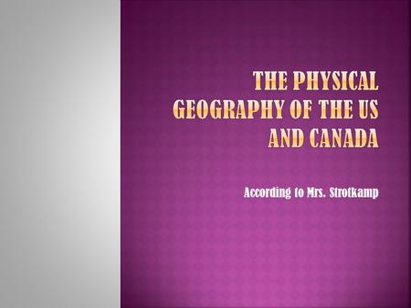 The Physical Geography of the US and Canada