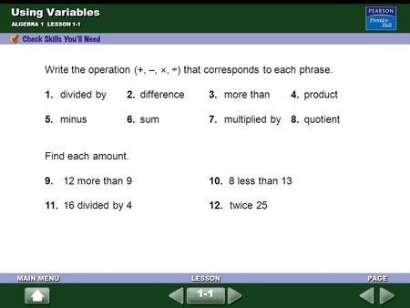 Write the operation (+, –, , ÷) that corresponds to each phrase.