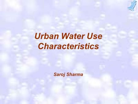 Urban Water Use Characteristics Saroj Sharma 2  Domestic (residential)  Commercial  Industrial  Public use  Miscellaneous -distribution system cleaning.