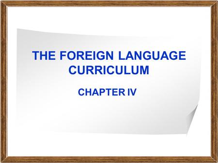 THE FOREIGN LANGUAGE CURRICULUM