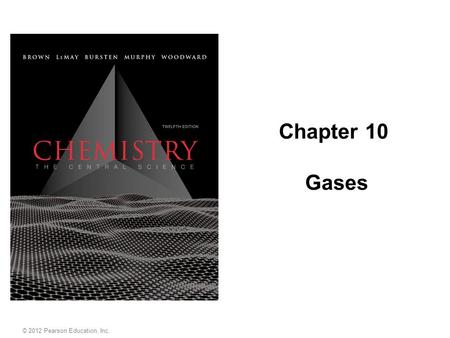 Chapter 10 Gases.