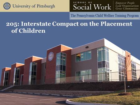 205: Interstate Compact on the Placement of Children 1.