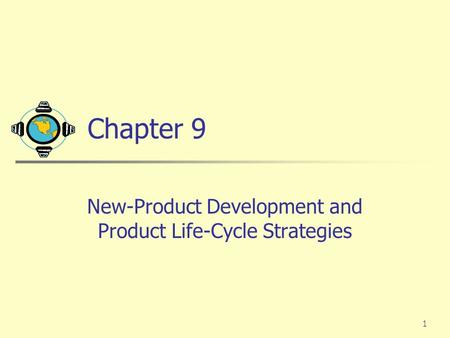 New-Product Development and Product Life-Cycle Strategies