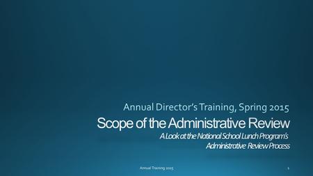 1Annual Training 2015. 2 Check SFA Compliance with Regulations Provide Technical Assistance Ensures Program Integrity 3Annual Training 2015.