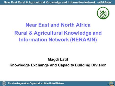 Near East Rural & Agricultural Knowledge and Information Network - NERAKIN Food and Agriculture Organization of the United Nations Near East and North.