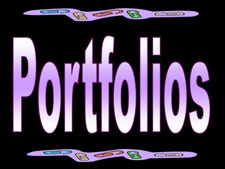 Portfolios.