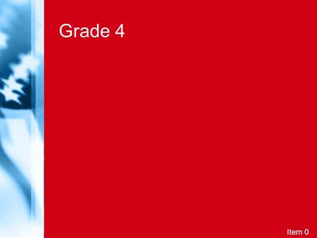 Grade 4 Item 0. 1 11 10 19 28 37 46 55101928374655 22 11 20 29 38 471120293847 33 12 21 30 39 481221303948 44 13 22 31 40 491322314049 55 14 23 32 41.