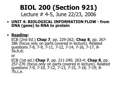 BIOL 200 (Section 921) Lecture # 4-5, June 22/23, 2006