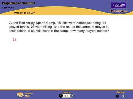 At the Red Valley Sports Camp, 15 kids went horseback riding, 14