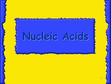 Nucleic Acids.