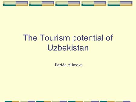 The Tourism potential of Uzbekistan